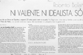 Roberto Bolaño, ni valienten, ni idealista. Sólo escritor