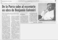 De la Parra sube al escenario en obra de Benjamín Galemiri  [artículo] Leopoldo Pulgar I.