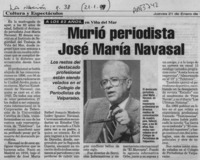 Murió periodista José María Navasal  [artículo].