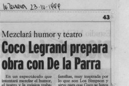 Coco Legrand prepara obra con De la Parra  [artículo] Rafael del Valle.
