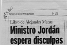 Ministro Jordán espera disculpas  [artículo] Pedro Vega.