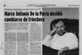 Marco Antonio De la Parra decidió cambiarse de trinchera  [artículo] Jorge Leiva.