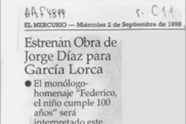 Estrenan obra de Jorge Díaz para García Lorca  [artículo].
