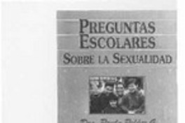 Preguntas escolares sobre la sexualidad  [artículo] L.Y.N.