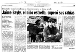 Jaime Bayly, el niño estrella, superó sus rabias  [artículo] Andrés Gómez B.