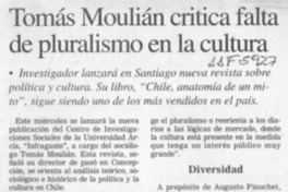 Tomás Moulián critica falta de pluralismo en la cultura  [artículo].