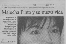 Malucha Pinto y su nueva vida  [artículo] Paulina Córdova.