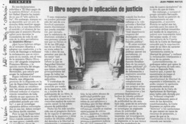 El libro negro de la aplicación de justicia  [artículo] Jean Pierre Matus.