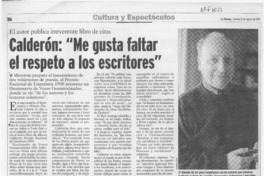 Calderón, "me gusta faltar el respeto a los escritores"  [artículo] Andrés Gómez B.