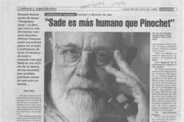 "Sade es más humano que Pinochet"