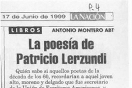 La poesía de Patricio Lerzundi  [artículo] Antonio Montero Abt.
