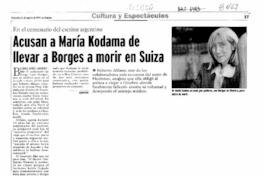Acusan a María Kodama de llevar a Borges a morir en Suiza  [artículo].