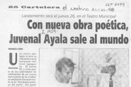 Con nueva obra poética, Juvenal Ayala sale al mundo  [artículo] Indalicia Lagos.