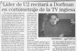 Líder de U2 recitará a Dorfman en cortometraje de la TV inglesa  [artículo].