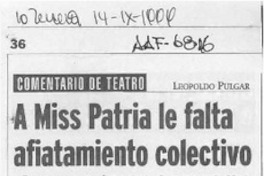 A Miss Patria le falta afiatamiento colectivo  [artículo] Leopoldo Pulgar.