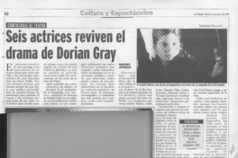 Seis acrices reviven el drama de Dorian Gray  [artículo] Leopoldo Pulgar I.