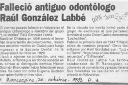 Falleció antiguo odontólogo Raúl González Labbé  [artículo].
