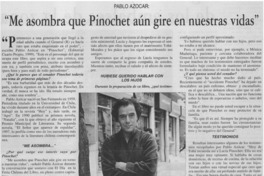 "Me asombra que Pinochet aún gire en nuestras vidas"