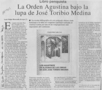 La orden Agustina bajo la lupa de José Toribio Medina  [artículo] Luis Felipe Moncada Arroyo.
