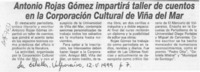 Antonio Rojas Gómez impartirá taller de cuentos en la Corporación Cultural de Viña del Mar  [artículo].