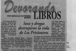 Sexo y drogas destruyeron la vida de Los Prisioneros  [artículo] Gonzalo Gutiérrez Muñoz.