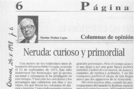 Neruda, curioso y primordial  [artículo] Marino Muñoz Lagos.