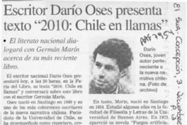 Escritor Darío Oses presenta texto "2010, Chile en llamas"  [artículo].