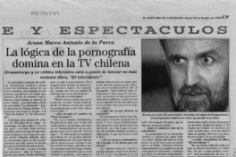 La lógica de la pornografía domina en la TV chilena  [artículo] C. L.