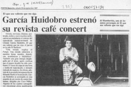 García Huidobro estrenó su revista café concert  [artículo].