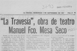 "La travesía", obra de teatro Manuel Fco. Mesa Seco  [artículo] Edilberto Domarchi V.