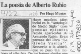 La poesía de Alberto Rubio  [artículo] Hugo Montes.