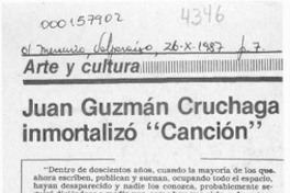 Juan Guzmán Cruchaga inmortalizó "Canción"  [artículo] Oscar Guzmán Silva.