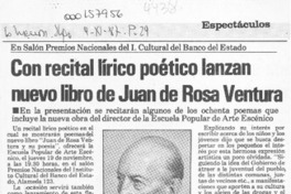 Con recital lírico poético lanzan nuevo libro de Juan de Rosa Ventura  [artículo].