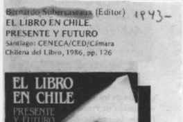 El libro en Chile, presente y futuro  [artículo] P. M.