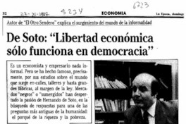 De Soto, "Libertad económica sólo funciona en democracia"  [artículo] Paulina Modiano.