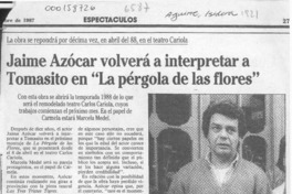 Jaime Azócar volverá a interpretar a Tomasito en "La pérgola de las flores"  [artículo].