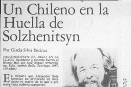 Un chileno en la huella de Solzhenitsyn  [artículo] Gisela Silva Encinas.