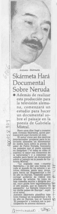 Skármeta hará documental sobre Neruda  [artículo].