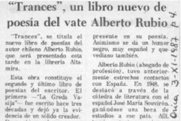 "Trances", un libro nuevo de poesía del vate Alberto Rubio  [artículo].