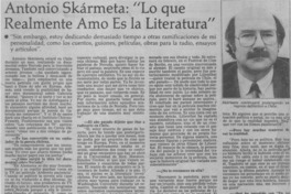 Antonio Skármeta, "Lo que realmente amo es la literatura"