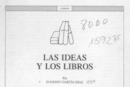 Las ideas y los libros  [artículo] Eugenio García-Díaz.