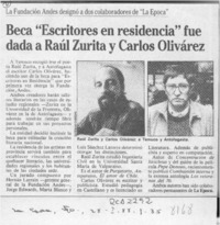 Beca "escritores en residencia" fue dada a Raúl Zurita y Carlos Olivárez.