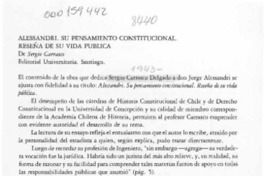 Alessandri, su pensamiento constitucional, reseña de su vida pública  [artículo] Alejandro Silva Bascuñán.