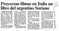 Proyectan filmar en Italia un libro del argentino Soriano  [artículo].