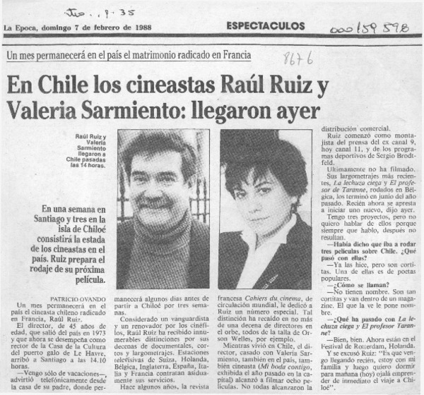 En Chile los cineastas Raúl Ruiz y Valeria Sarmiento, llegaron ayer  [artículo] Patricio Ovando.