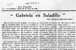 "Gabriela en Saladillo"  [artículo] Adolfo Schwarzenberg.