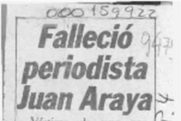 Falleció periodista Juan Araya  [artículo].