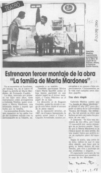 Estrenaron tercer montaje de la obra "La familia de Marta Mardones"  [artículo].