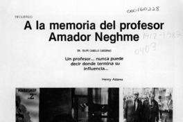 A la memoria del profesor Amador Neghme  [artículo] Felipe Cabello Cárdenas.