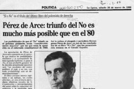 Pérez de Arce, "Triunfo del No es mucho más posible que en el '80"  [artículo].